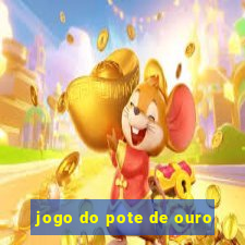 jogo do pote de ouro